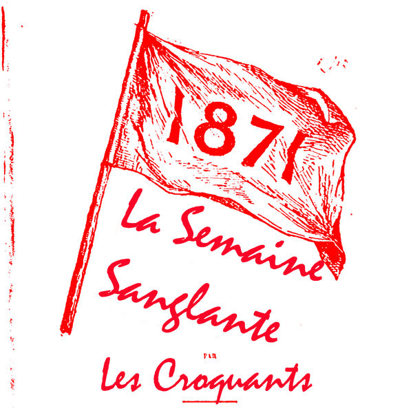 La semaine sanglante, Les Croquants Qobuz