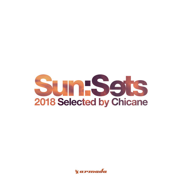 Chicane|Sun:Sets 2018 (Selected by Chicane) Chicane|Sun:Sets 2018 (Selected by Chicane)