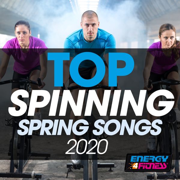 Various Artists - Top Spinning Spring Songs 2020 (15 Tracks Non-Stop Mixed Compilation for Fitness & Workout - 140 Bpm) Various Artists - Top Spinning Spring Songs 2020 (15 Tracks Non-Stop Mixed Compilation for Fitness & Workout - 140 Bpm)