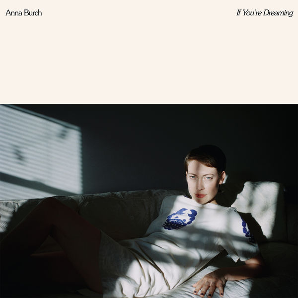 Anna Burch - If You're Dreaming Anna Burch - If You're Dreaming