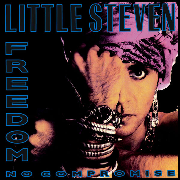 Little Steven - Freedom - No Compromise Little Steven - Freedom - No Compromise