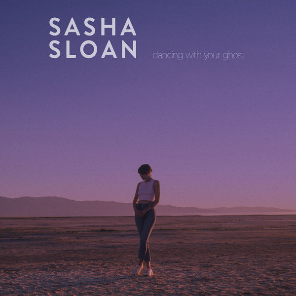 Sasha Alex Sloan|Dancing With Your Ghost Sasha Alex Sloan|Dancing With Your Ghost