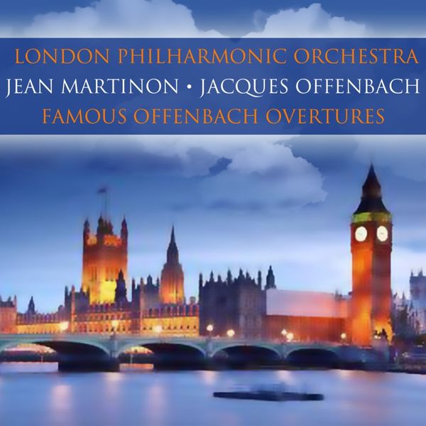 London Philharmonic Orchestra - Famous Offenbach Overtures London Philharmonic Orchestra - Famous Offenbach Overtures