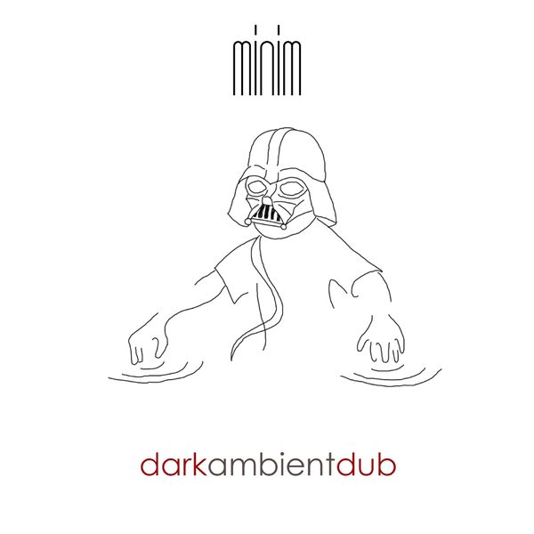 Minim|Dark Ambient Dub