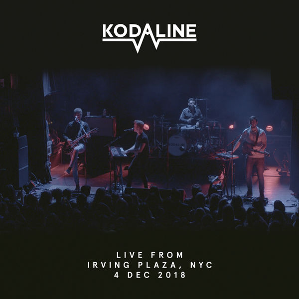 Kodaline - Live from Irving Plaza, NYC, 4 Dec 2018 Kodaline - Live from Irving Plaza, NYC, 4 Dec 2018