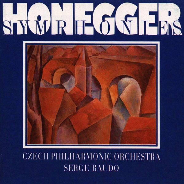 Serge Baudo, Czech Philharmonic|Honegger: Symphonies Nos 1-5, Pacific 231, Mouvement symphonique No. 3