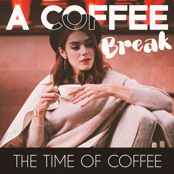 A Coffee Break The Time Of Coffe, Tik Tok A Clock Qobuz