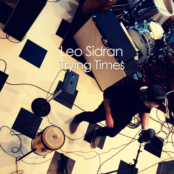 Leo Sidran|Trying Times Leo Sidran|Trying Times