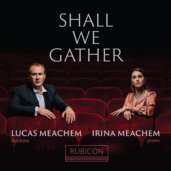 Lucas Meachem|Shall We Gather Lucas Meachem|Shall We Gather