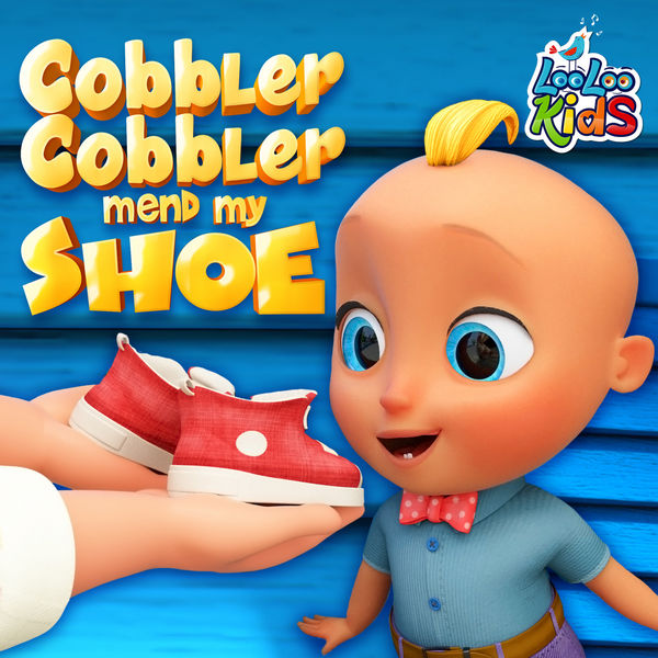 Album Cobbler Cobbler Mend My Shoe, LooLoo Kids Qobuz