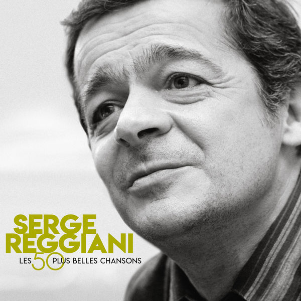 Serge Reggiani|50 plus belles chansons (15ème anniversaire)