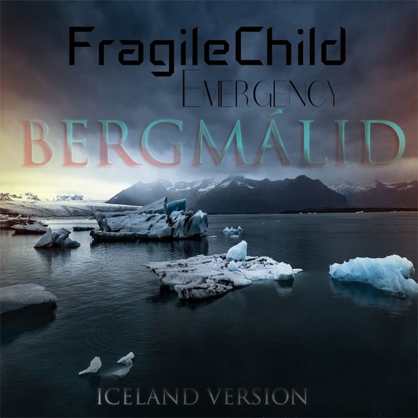 FragileChild|Emergency (Bergmálid) FragileChild|Emergency (Bergmálid)