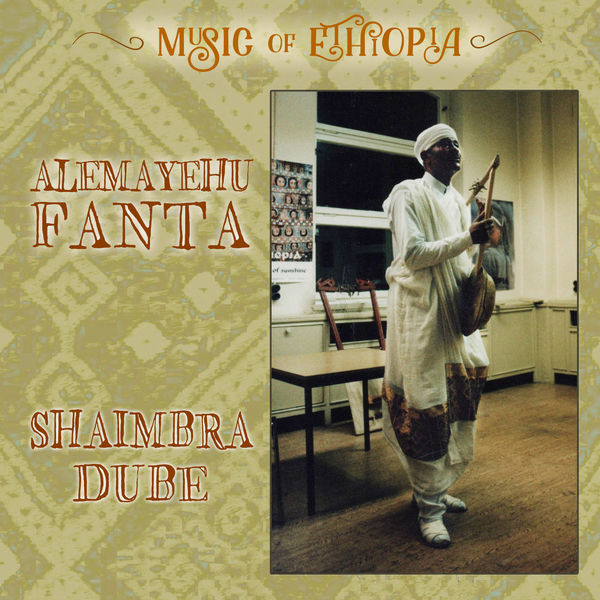 Alemayehu Fanta - Shimbra Dube Alemayehu Fanta - Shimbra Dube