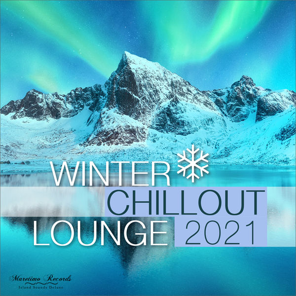 Various Artists|Winter Chillout Lounge 2021 - Smooth Lounge Sounds for the Cold Season Various Artists|Winter Chillout Lounge 2021 - Smooth Lounge Sounds for the Cold Season