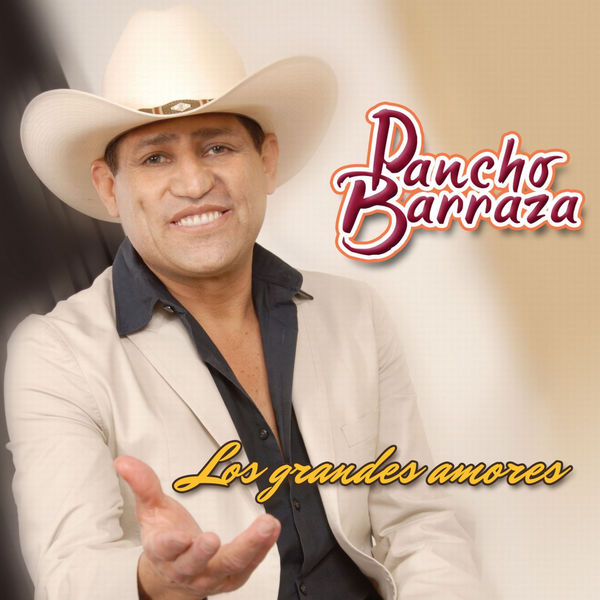Pancho Barraza - Los Grandes Amores Pancho Barraza - Los Grandes Amores