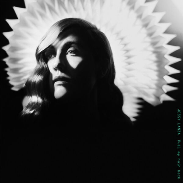 Jessy Lanza|Pull My Hair Back Jessy Lanza|Pull My Hair Back