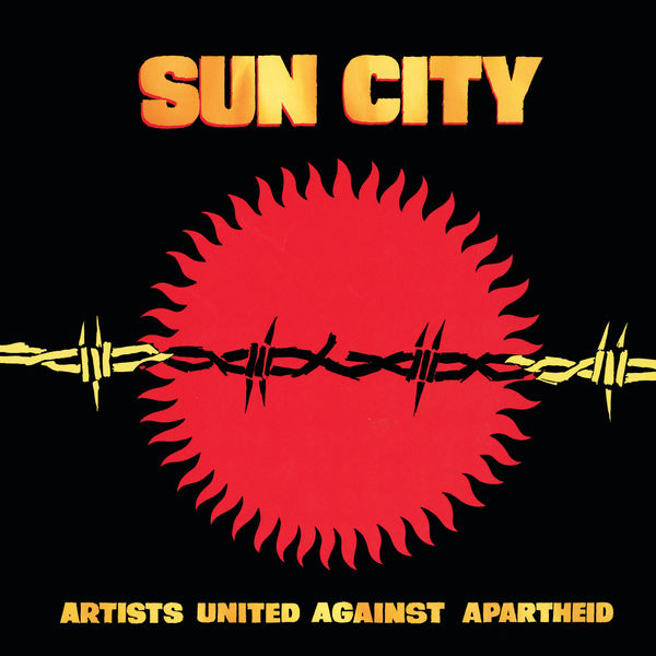 Artists United Against Apartheid - Sun City: Artists United Against Apartheid Artists United Against Apartheid - Sun City: Artists United Against Apartheid
