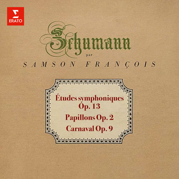 Samson François - Schumann: Études symphoniques, Papillons & Carnaval Samson François - Schumann: Études symphoniques, Papillons & Carnaval