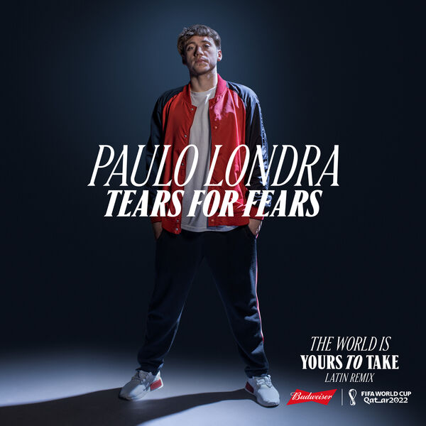 Tears For Fears|The World Is Yours To Take (Latin Remix / Budweiser Anthem Of The FIFA World Cup 2022) Tears For Fears|The World Is Yours To Take (Latin Remix / Budweiser Anthem Of The FIFA World Cup 2022)