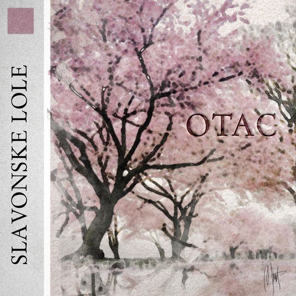 Slavonske Lole - Otac Slavonske Lole - Otac