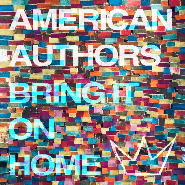 American Authors - Bring It On Home American Authors - Bring It On Home