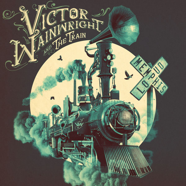 Victor Wainwright - Memphis Loud Victor Wainwright - Memphis Loud
