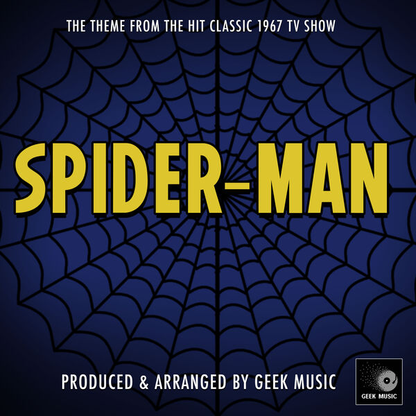 Geek Music|Spiderman 1967 Main Theme (From "Spiderman 1967")