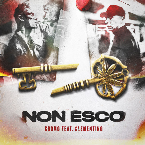 Cromo - Non esco (feat. Clementino) Cromo - Non esco (feat. Clementino)