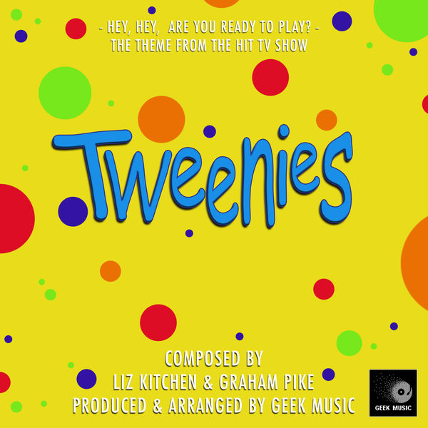 Geek Music|The Tweenies - Theme Song Geek Music|The Tweenies - Theme Song