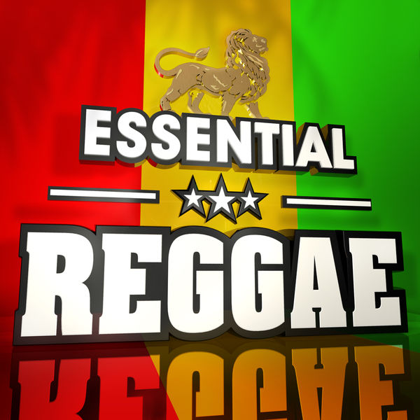 Essential Reggae The Top 30 Best Ever Reggae Hits of all time