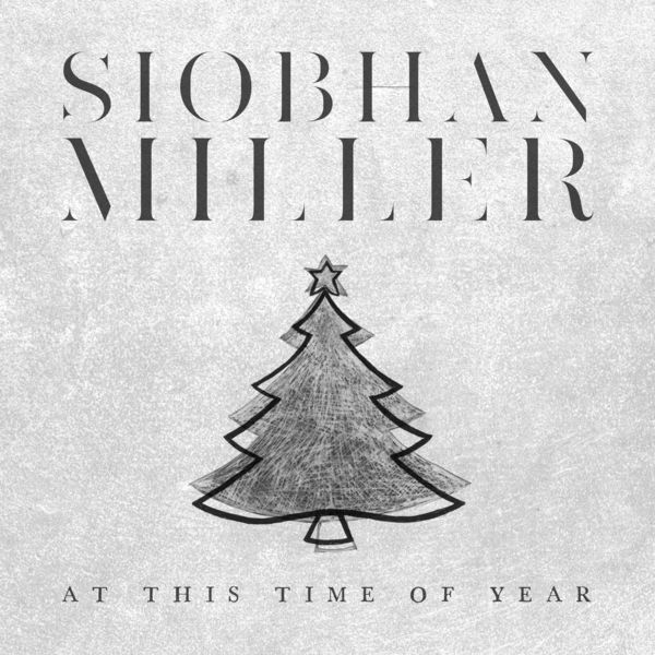 Siobhan Miller - At This Time of Year (Merry Christmas) Siobhan Miller - At This Time of Year (Merry Christmas)