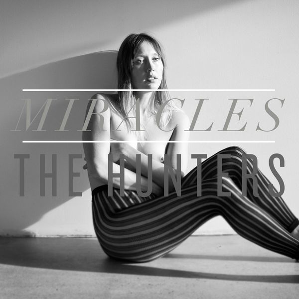 Miracles - Miracles / The Hunters Miracles - Miracles / The Hunters
