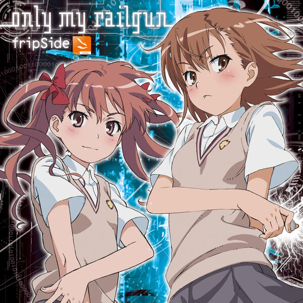 fripSide|only my railgun fripSide|only my railgun