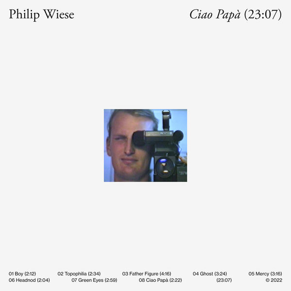 Philip Wiese - Ciao Papà Philip Wiese - Ciao Papà