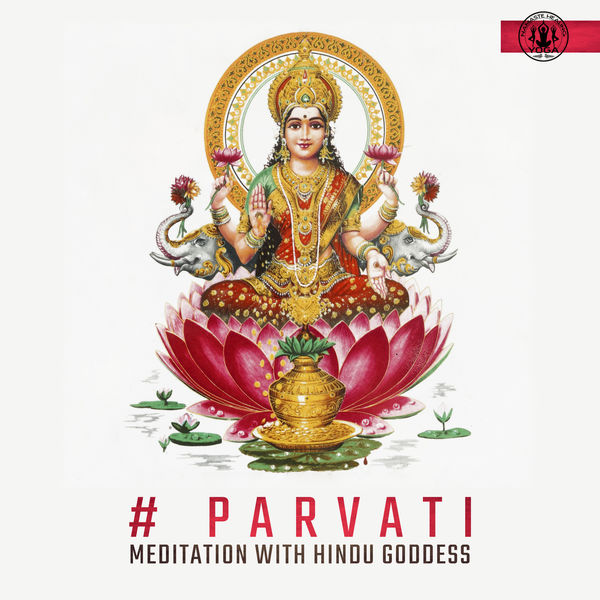 Namaste Healing Yoga - # Parvati: Meditation with Hindu Goddess Namaste Healing Yoga - # Parvati: Meditation with Hindu Goddess