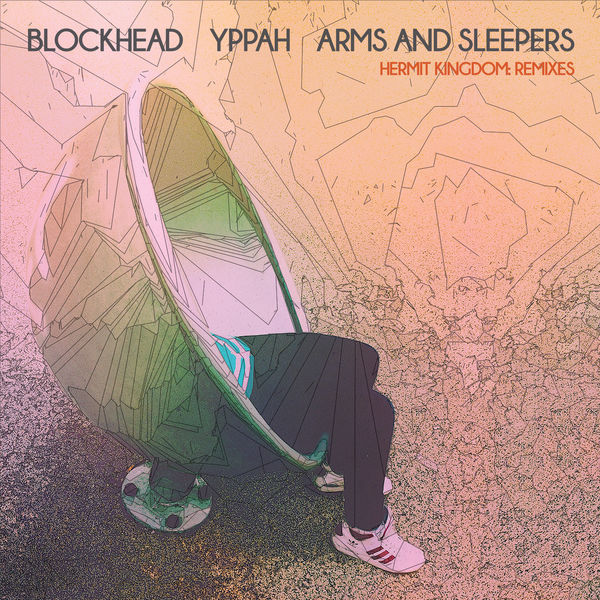 Blockhead - Hermit Kingdom (Remixes) Blockhead - Hermit Kingdom (Remixes)