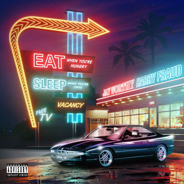 Jay Worthy|Eat When You're Hungry Sleep When You're Tired