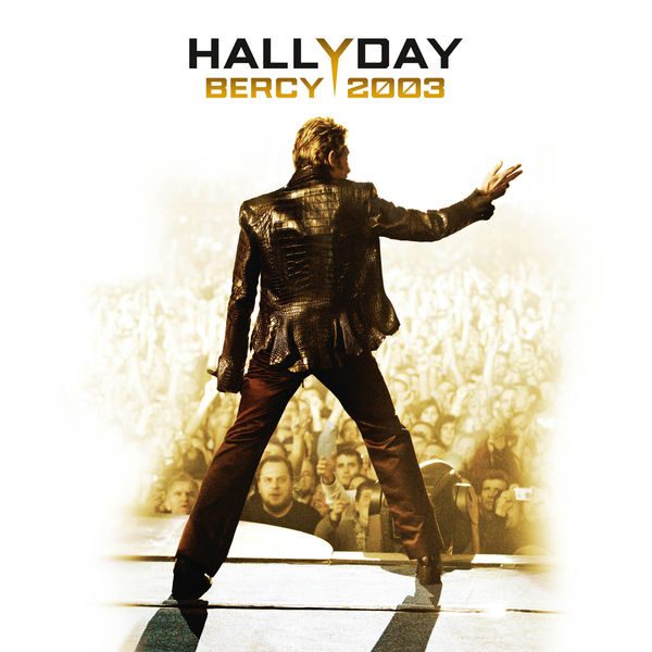 Johnny Hallyday - Bercy 2003 Johnny Hallyday - Bercy 2003