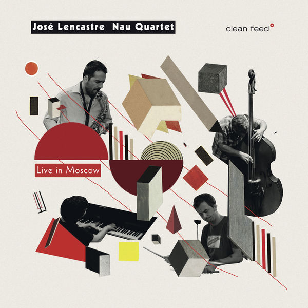 José Lencastre Nau Quartet - Live in Moscow José Lencastre Nau Quartet - Live in Moscow