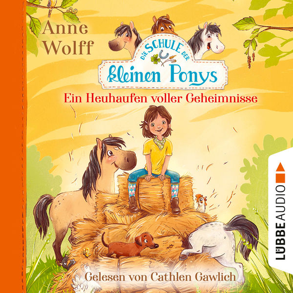 Anne Wolff|Die Schule der kleinen Ponys, Teil 1: Ein Heuhaufen voller Geheimnisse  (Ungekürzt)