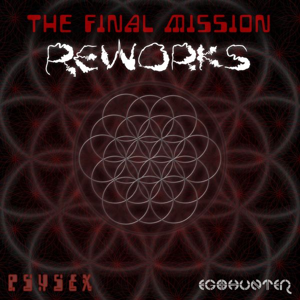 Psysex - The Final Mission Reworks Psysex - The Final Mission Reworks
