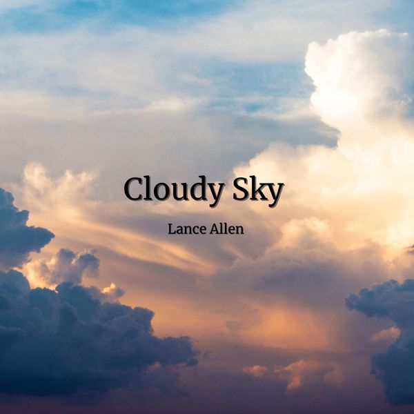 Lance Allen|Cloudy Sky Lance Allen|Cloudy Sky