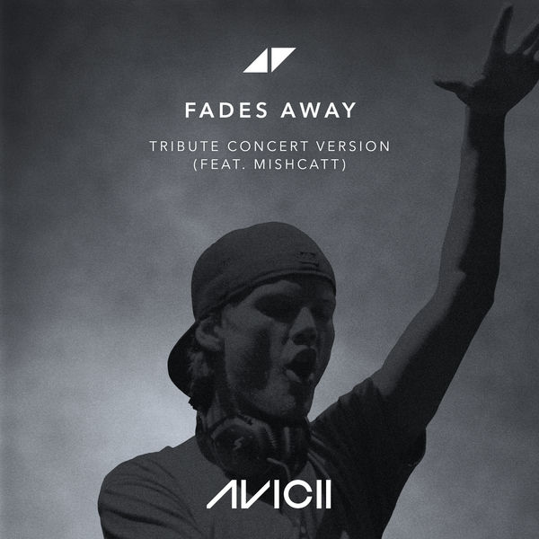 Avicii - Fades Away Avicii - Fades Away