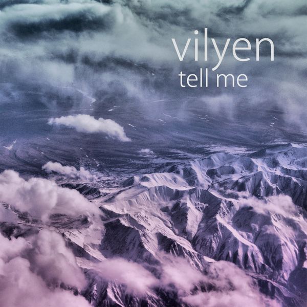 Vilyen - Tell Me Vilyen - Tell Me
