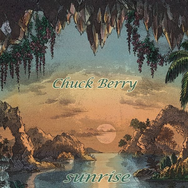 Chuck Berry - Sunrise Chuck Berry - Sunrise