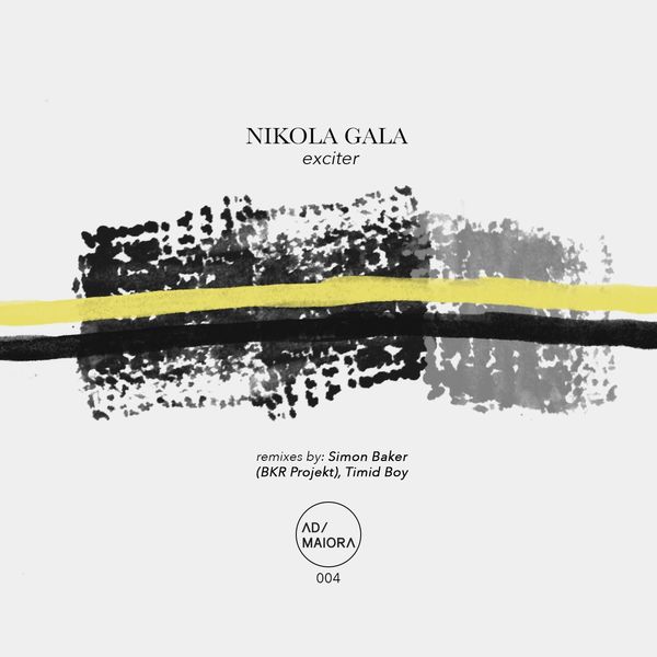 Nikola Gala|Exciter