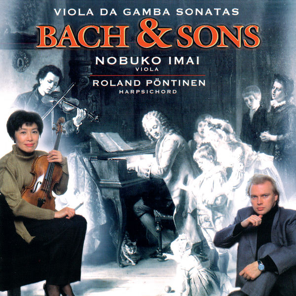 Nobuko Imai|Bach & Sons - Bach, J.S. Viola da Gamba Sonatas Nos. 1-3 / Bach, W.F.: Viola Sonata in C Minor / Bach, C.P.E.: Viola da Gamba Sonata in G Minor Nobuko Imai|Bach & Sons - Bach, J.S. Viola da Gamba Sonatas Nos. 1-3 / Bach, W.F.: Viola Sonata in C Minor / Bach, C.P.E.: Viola da Gamba Sonata in G Minor