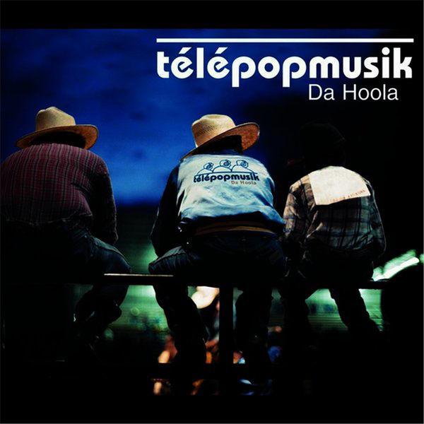 Télépopmusik - Da Hoola Télépopmusik - Da Hoola