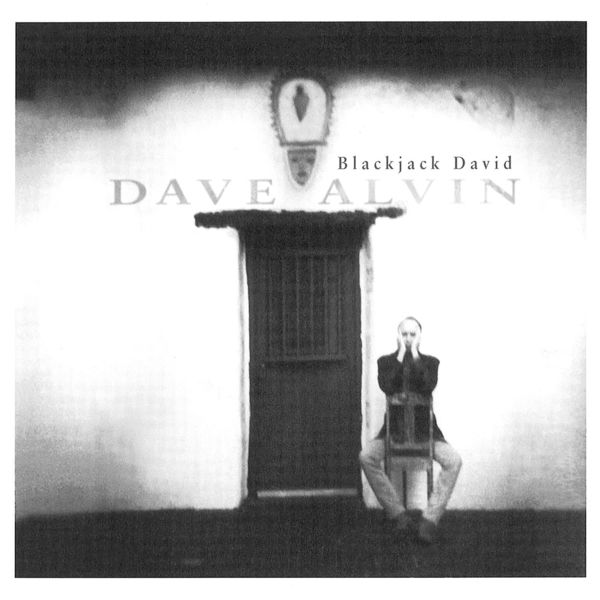 Dave alvin|Blackjack David