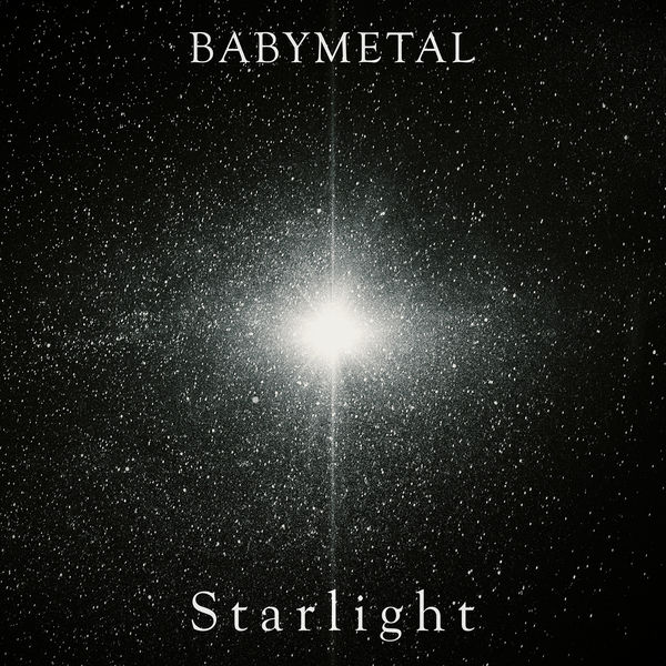 BABYMETAL|Starlight BABYMETAL|Starlight